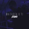 Mataría X Ti - Single album lyrics, reviews, download