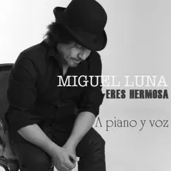 Eres Hermosa - Single by Miguel Luna album reviews, ratings, credits