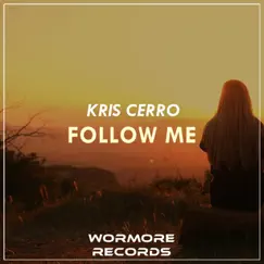 Follow Me - Single by Kris Cerro album reviews, ratings, credits