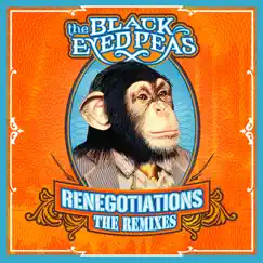 Renegotiations: The Remixes - EP by Black Eyed Peas album reviews, ratings, credits