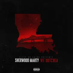 We Outchea - Single by Sherwood Marty album reviews, ratings, credits