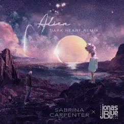 Alien (Dark Heart Remix) - Single by Sabrina Carpenter & Jonas Blue album reviews, ratings, credits