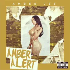 Amber Alert - EP by Amber Lee album reviews, ratings, credits