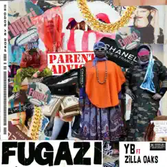 Fugazi (feat. Zilla Oaks) - Single by YB album reviews, ratings, credits