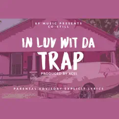 In Luv Wit Da Trap - Single by Co-Still album reviews, ratings, credits