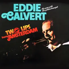 Two Lips from Amsterdam by Eddie Calvert album reviews, ratings, credits