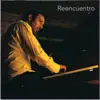 Reencuentro - Single album lyrics, reviews, download