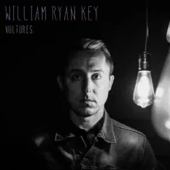 Vultures - Single by William Ryan Key album reviews, ratings, credits