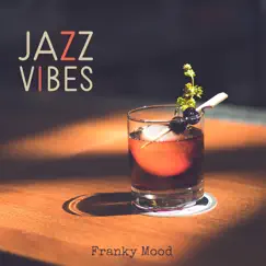 Jazz Vibes by Franky Mood album reviews, ratings, credits