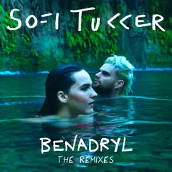 Benadryl (The Remixes) - EP by Sofi Tukker album reviews, ratings, credits