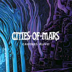 Caverns Alive! - Single by Cities of Mars album reviews, ratings, credits