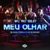 Meu Olhar (feat. Predella, Mc Leo da Baixada & Mc Kevin) - Single album lyrics, reviews, download