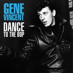 Dance To the Bop by Gene Vincent album reviews, ratings, credits