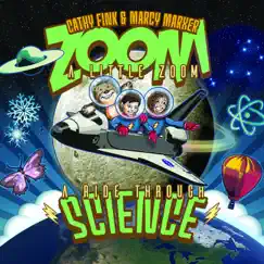 Zoom a Little Zoom: A Ride Through Science by Cathy Fink & Marcy Marxer album reviews, ratings, credits