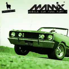 Muscle Car Funk, Pt. 1 - EP by Mannix album reviews, ratings, credits