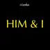 Him & I (Instrumental Remix) - Single album cover