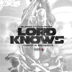 Lord Knows - Single by Players Stackin Paper album reviews, ratings, credits