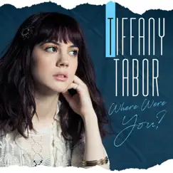 Where Were You? - Single by Tiffany Tabor album reviews, ratings, credits