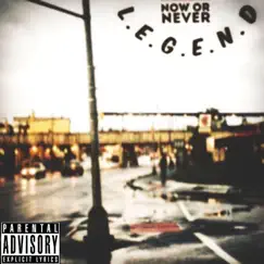 Now or Never: L.E.G.E.N.D (Side a & B) - Single by The i of a Genius album reviews, ratings, credits