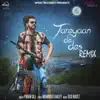 Tareyaan De Des (Remix) - Single album lyrics, reviews, download