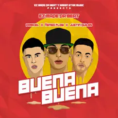 Buena Buena (feat. Justin Quiles) - Single by Ez El Ezeta, Ñengo Flow & Darkiel album reviews, ratings, credits