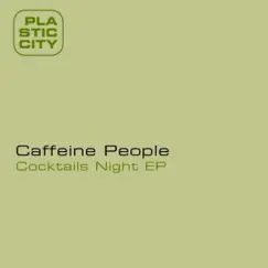 Cocktails Night EP by Caffeine People album reviews, ratings, credits