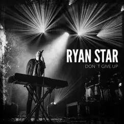 Don't Give Up - Single by Ryan Star album reviews, ratings, credits