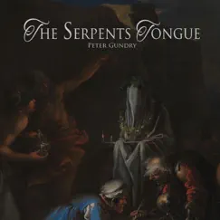 The Serpents Tongue - Single by Peter Gundry album reviews, ratings, credits