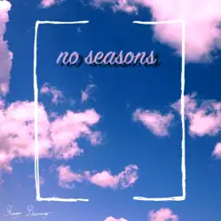 No Seasons Song Lyrics