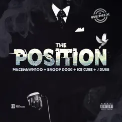 The Position (feat. Ice Cube, Snoop Dogg & J Dubb) - Single by MacShawn100 album reviews, ratings, credits