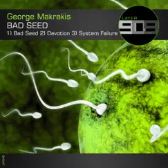 Bad Seed - Single by George Makrakis album reviews, ratings, credits