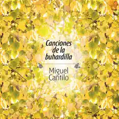 Canciones de la Buhardilla by Miguel Cantilo album reviews, ratings, credits