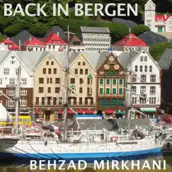 Back in Bergen - Single by Behzad Mirkhani album reviews, ratings, credits