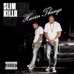 Havin Thangs 2K17 by Slim Thug & Killa Kyleon album reviews, ratings, credits