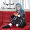 Magical Christmas - Single album lyrics, reviews, download