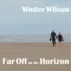 Far off on the Horizon album lyrics, reviews, download