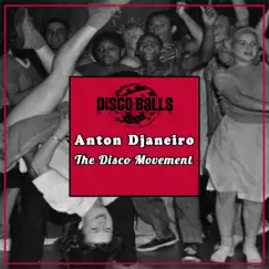 The Disco Movement - Single by Anton Djaneiro album reviews, ratings, credits