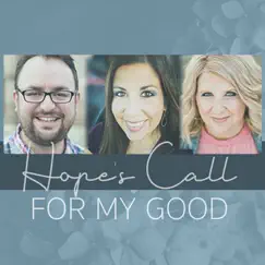 For My Good - Single by Hope's Call album reviews, ratings, credits