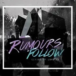 Cities of Love EP by Rumours Follow album reviews, ratings, credits