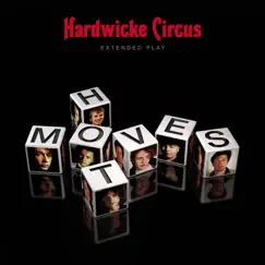 Hot Moves - EP by Hardwicke Circus album reviews, ratings, credits