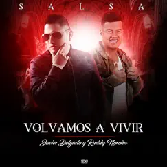 Volvamos a Vivir - Single by Javier Delgado & Ruddy Noroña album reviews, ratings, credits