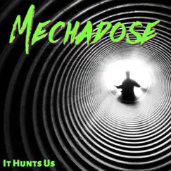 It Hunts Us - Single by Mechadose album reviews, ratings, credits