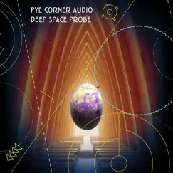 Deep Space Probe (Extended Digital Version) - Single by Pye Corner Audio album reviews, ratings, credits