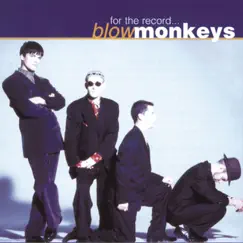 For the Record: The Best Of by The Blow Monkeys album reviews, ratings, credits