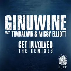 Get Involved (feat. Timbaland & Missy Elliott) [The Remixes] - Single by Ginuwine album reviews, ratings, credits