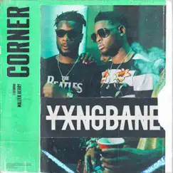 Corner (feat. Maleek Berry) - Single by Yxng Bane album reviews, ratings, credits