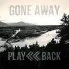 Gone Away - Single album lyrics, reviews, download