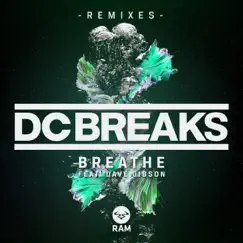 Breathe (feat. Dave Gibson) [Remixes] - EP by DC Breaks album reviews, ratings, credits