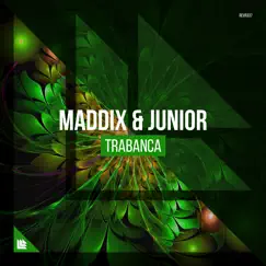 Trabanca - Single by Maddix & Junior album reviews, ratings, credits
