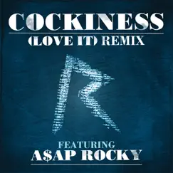 Cockiness (Love It) [Remix] [feat. A$AP Rocky] - Single by Rihanna album reviews, ratings, credits